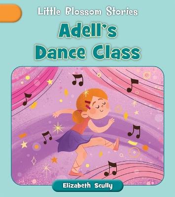 Adell's Dance Class - Elizabeth Scully - cover
