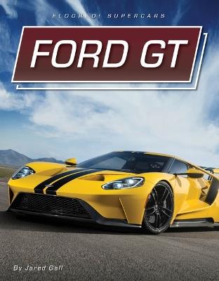 Ford GT - Jared Gall - cover