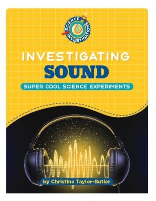 Investigating Sound - Christine Taylor-Butler - cover