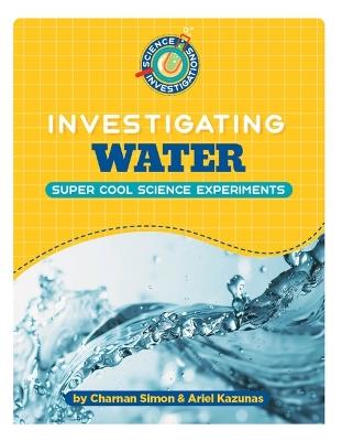 Investigating Water - Charnan Simon,Ariel Kazunas - cover