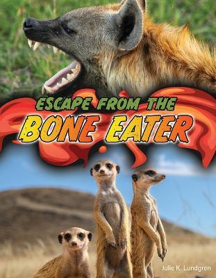 Escape from the Bone Eater - Julie K Lundgren - cover