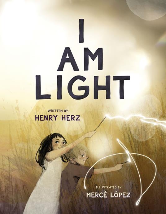 I Am Light - Henry Herz,Mercè López - ebook