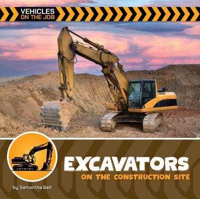 Excavators on the Construction Site - Samantha Bell - cover