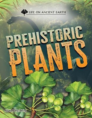 Prehistoric Plants - Alexandria Berry - cover