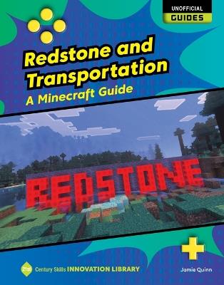 Redstone and Transportation: A Minecraft Guide - Jamie Quinn - cover