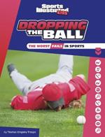 Dropping the Ball: The Worst Fails in Sports