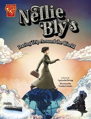 Nellie Bly's Daring Trip Around the World - Agnieszka Biskup - cover