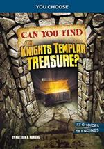 Can You Find the Knights Templar Treasure: An Interactive Treasure Adventure