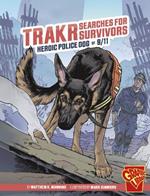 Trakr Searches for Survivors: Heroic Police Dog of 9/11