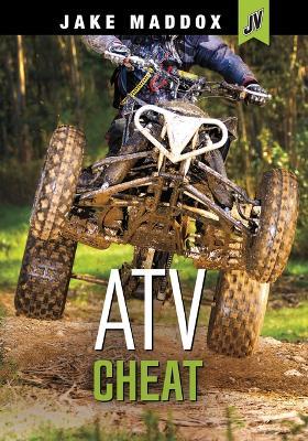 Atv Cheat - Jake Maddox - cover