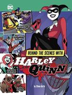 Behind the Scenes with Harley Quinn