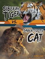 Siberian Tiger vs. Saber-Tooth Cat