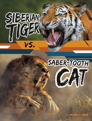 Siberian Tiger vs. Saber-Tooth Cat - Charles C Hofer - cover