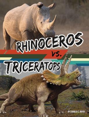 Rhinoceros vs. Triceratops - Charles Hofer - cover