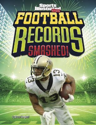 Football Records Smashed! - Bruce R Berglund - cover