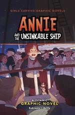 Annie and the Unsinkable Ship: A Titanic Graphic Novel