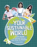 A Kid's Guide To Everyday Choices That Help The Planet