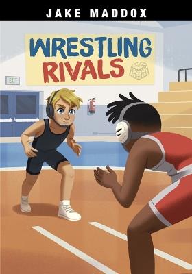 Jake Maddox Sports Stories Wrestling Rivals - Jake Maddox - cover