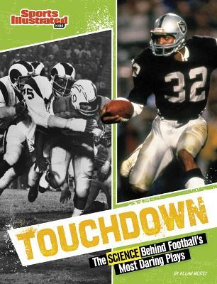 Touchdown: The Science Behind Football's Most Daring Plays - Allan Morey - cover