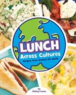 Lunch Across Cultures: Recipes from Around the World