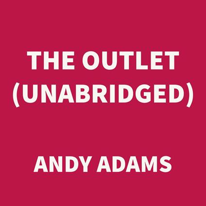 The Outlet (UNABRIDGED)