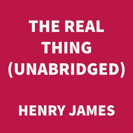 The Real Thing (UNABRIDGED)