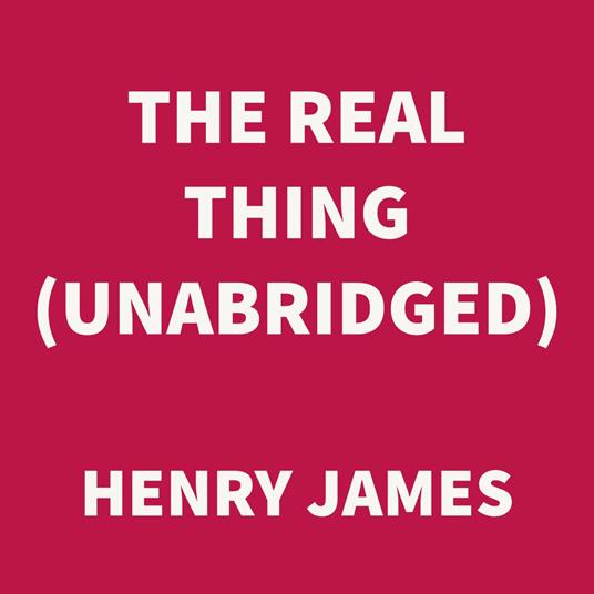 The Real Thing (UNABRIDGED)