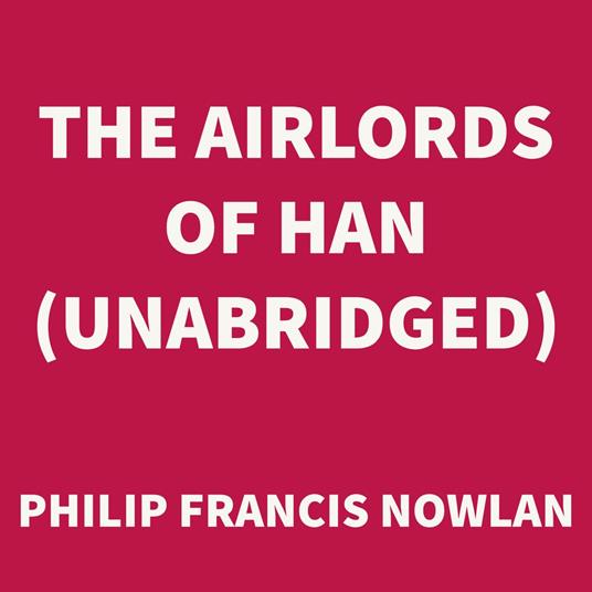 The Airlords of Han (UNABRIDGED)