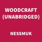 Woodcraft (UNABRIDGED)