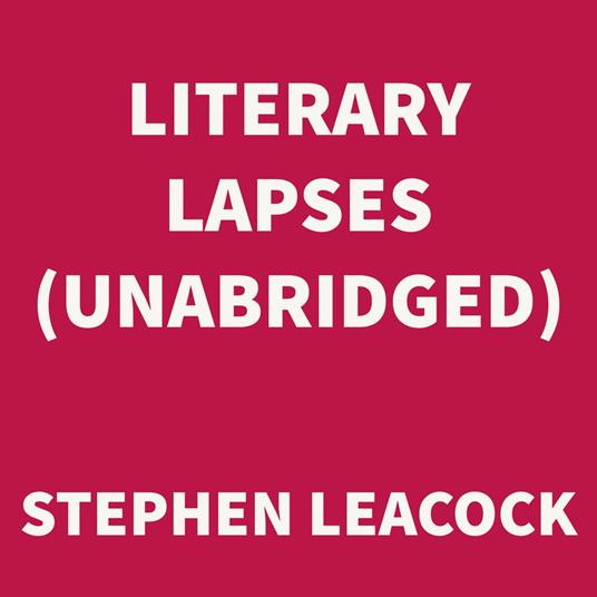 Literary Lapses (UNABRIDGED)