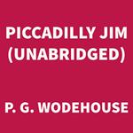 Piccadilly Jim (UNABRIDGED)