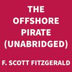 The Offshore Pirate (UNABRIDGED)