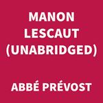Manon Lescaut (UNABRIDGED)