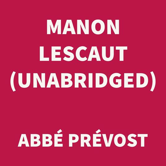 Manon Lescaut (UNABRIDGED)