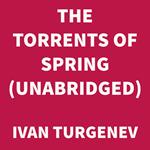 The Torrents of Spring (UNABRIDGED)