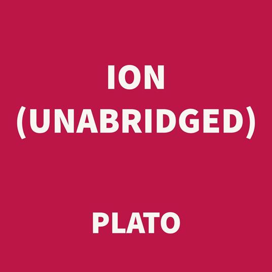 Ion (UNABRIDGED)
