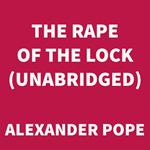 The Rape of the Lock (UNABRIDGED)