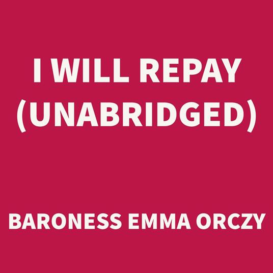 I Will Repay (UNABRIDGED)