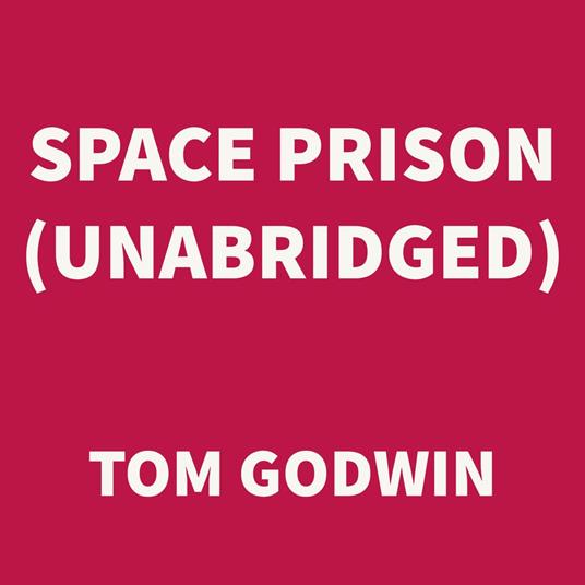 Space Prison (UNABRIDGED)