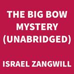 The Big Bow Mystery (UNABRIDGED)
