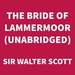 The Bride of Lammermoor (UNABRIDGED)