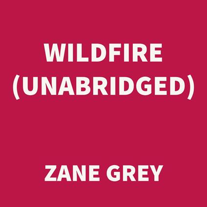 Wildfire (UNABRIDGED)