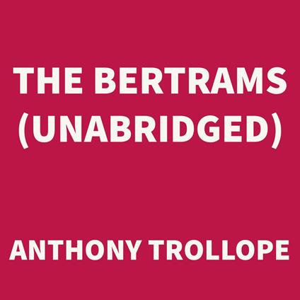 The Bertrams (UNABRIDGED)