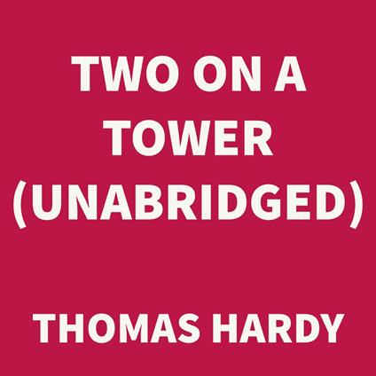 Two On A Tower (UNABRIDGED)