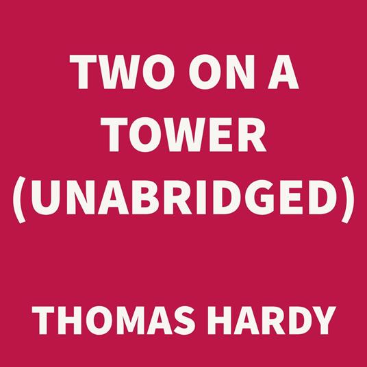 Two On A Tower (UNABRIDGED)