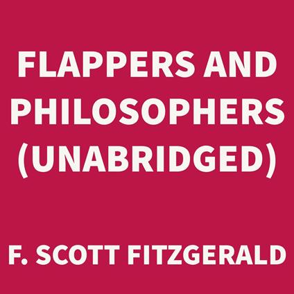 Flappers and Philosophers (UNABRIDGED)