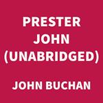 Prester John (UNABRIDGED)