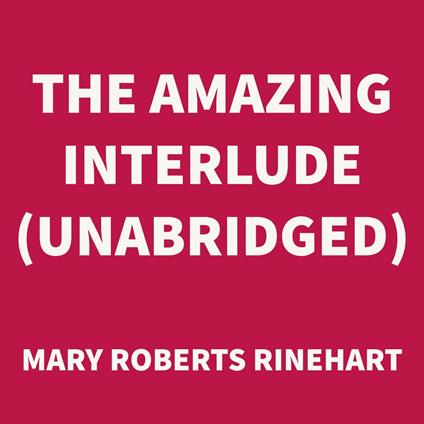 The Amazing Interlude (UNABRIDGED)