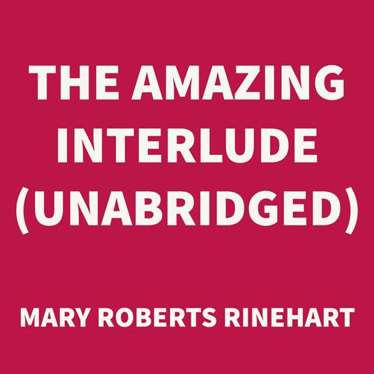 The Amazing Interlude (UNABRIDGED)