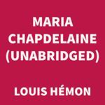 Maria Chapdelaine (UNABRIDGED)